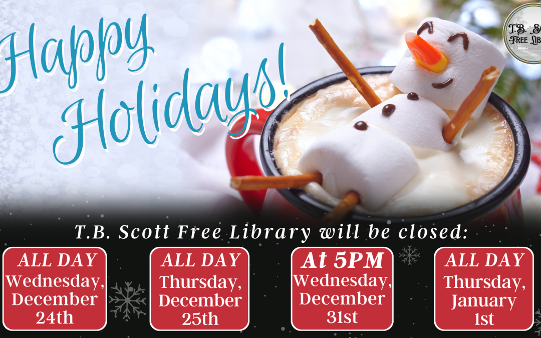 A festive mug with a marshmallow snowman and holiday closure dates for T.B. Scott Free Library.