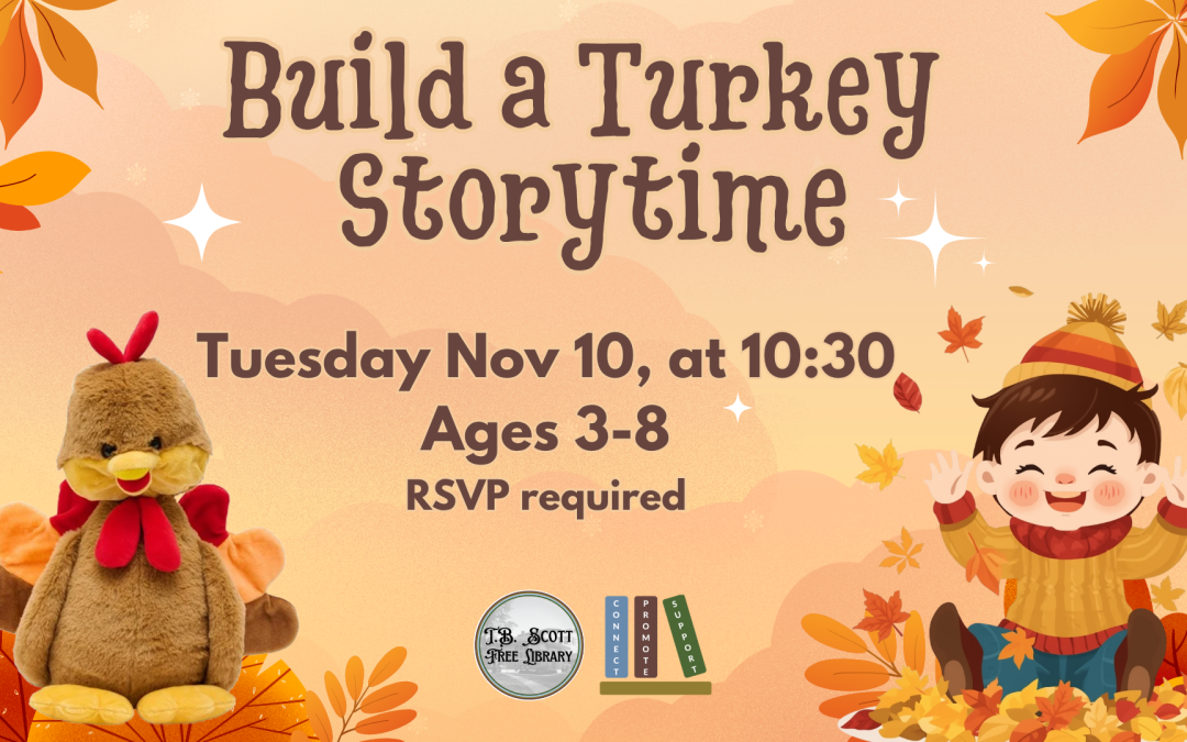 Autumn-themed flyer for “Build a Turkey Storytime,” Tuesday Nov 10 at 10:30, for ages 3–8; RSVP required, with a turkey puppet and illustrated child.